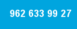 962 633 99 27